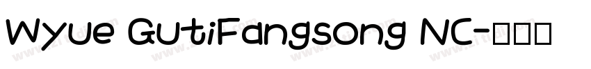 Wyue GutiFangsong NC字体转换